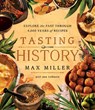 Tasting History - Max Miller ; Ann Volkwein - 9781982186180