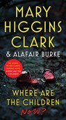 Where Are the Children Now? - Mary Higgins Clark ; Alafair Burke - 9781982189457
