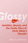 Glossy - Marisa Meltzer - 9781982190620
