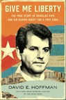 Give Me Liberty - David E. Hoffman - 9781982191214