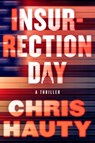 Insurrection Day - Chris Hauty - 9781982191221