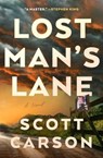 Lost Man's Lane - Scott Carson - 9781982191450