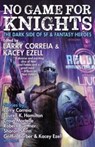 No Game for Knights - Larry Correia ; Kacey Ezell - 9781982192907