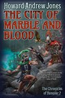 The City of Marble and Blood - Howard Andrew Jones - 9781982192945