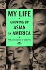 My Life: Growing Up Asian in America -  - 9781982195373
