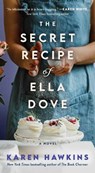The Secret Recipe of Ella Dove - Karen Hawkins - 9781982195946