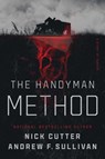 The Handyman Method - Nick Cutter ; Andrew F. Sullivan - 9781982196738