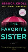 The Favorite Sister - Jessica Knoll - 9781982198923