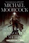 Citadel of Forgotten Myths - Michael Moorcock - 9781982199807