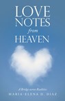 Love Notes from Heaven - Maria-Elena D Diaz - 9781982274467