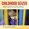 Childhood Seized - M Canal Frechilla - 9781982284084
