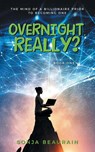 Overnight, Really? - Sonja Beaurain - 9781982289713