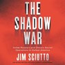 The Shadow War: Inside Russia's and China's Secret Operations to Defeat America -  - 9781982657710