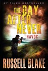 The Day After Never - Havoc - Russell Blake - 9781982935566