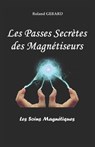 Les Passes Secrètes des Magnétiseurs: Les Soins Magnétiques - GERARD,  Roland - 9781983268625