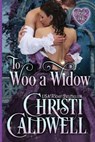 To Woo a Widow - CALDWELL,  Christi - 9781983847387