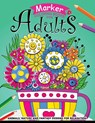 Marker Coloring books for adults: Flower Zentangle Stress-relief Coloring Book For Adults and Grown-ups - Balloon Publishing - 9781984141286