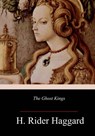 The Ghost Kings - H. Rider Haggard - 9781984220288