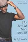 The Second Time Around: A Memoir of A Life, A Death and A Second Chance - L. J. Martin - 9781984307569