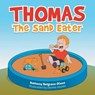 Thomas the Sand Eater - DIXON,  Anthony Belgrave - 9781984560414