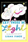 Let There Be Light - Liana Finck - 9781984801524
