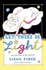 Let There Be Light - Liana Finck - 9781984801531