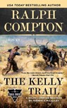 Ralph Compton The Kelly Trail - Terrence Mccauley ; Ralph Compton - 9781984803382
