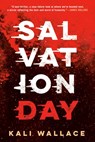 Salvation Day - Kali Wallace - 9781984803702
