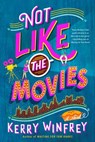 Not Like the Movies - Kerry Winfrey - 9781984804051