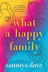 What a Happy Family - Saumya Dave - 9781984806178