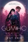 Gumiho: Wicked Fox - Kat Cho - 9781984814715