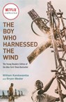 The Boy Who Harnessed the Wind (Movie Tie-in Edition) - William Kamkwamba ; Bryan Mealer - 9781984816122