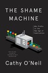 The Shame Machine - Cathy O'Neil - 9781984825469