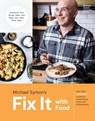 Fix It with Food - Michael Symon ; Douglas Trattner - 9781984825544