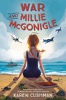 War and Millie McGonigle - Karen Cushman - 9781984850102
