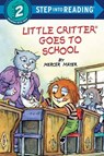Little Critter Goes to School - Mercer Mayer - 9781984850997