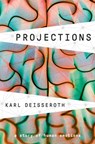 Projections - Karl Deisseroth - 9781984853707