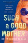 Such a Good Mother - Helen Monks Takhar - 9781984855992