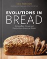 Evolutions in Bread - Ken Forkish - 9781984860378