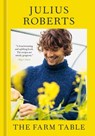 Roberts, J: Farm Table - Julius Roberts - 9781984862662