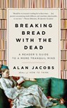 Breaking Bread with the Dead - Alan Jacobs - 9781984878427