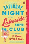 Saturday Night at the Lakeside Supper Club - J. Ryan Stradal - 9781984881090