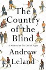 The Country of the Blind - Andrew Leland - 9781984881427