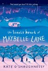 The Lonely Heart of Maybelle Lane - Kate O'Shaughnessy - 9781984893857