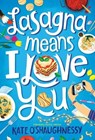 Lasagna Means I Love You - Kate O'Shaughnessy - 9781984893901