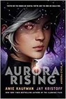 Aurora Rising - KAUFMAN,  Amie - 9781984893956