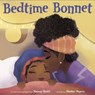 Bedtime Bonnet - Nancy Redd - 9781984895264