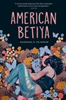 American Betiya - Anuradha D. Rajurkar - 9781984897183