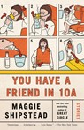 You Have a Friend in 10A - Maggie Shipstead - 9781984897718