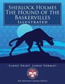 Sherlock Holmes: The Hound of the Baskervilles - Illustrated, Large Print, Large Format: Giant 8.5" x 11" Size: Large, Clear Print & Pi - Carlile Media - 9781985253636